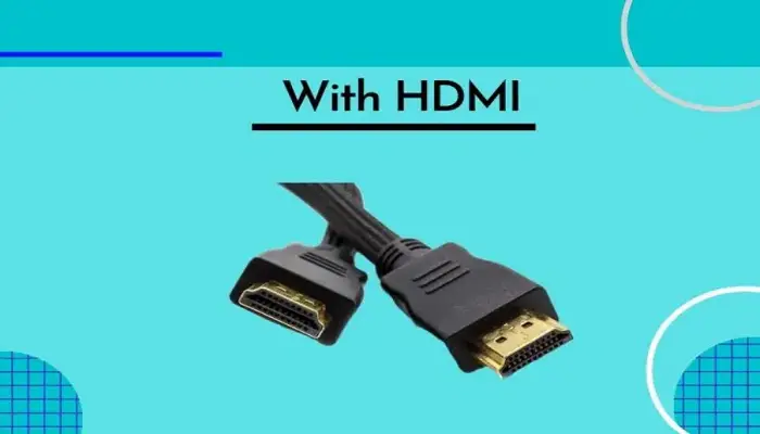 with hdmi