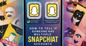 how to tell if someone has multiple snapchat accounts